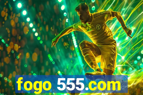 fogo 555.com